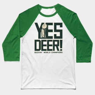 Yes Deer! Baseball T-Shirt